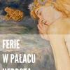 Plakat przedstawia śpiącą dziewczynę na kamieniu. Obok dziewczyny żaba. Na plakacie napis FERIE W PAŁACU HERBSTA