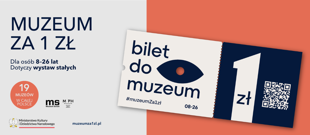 Grafika przedstawia plakat informujący o akcji „Muzeum za 1 zł”, zorganizowanej przez Ministerstwo Kultury i Dziedzictwa Narodowego.