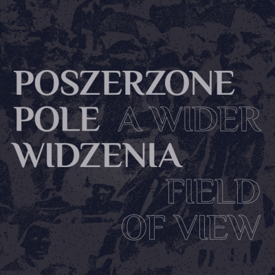 Poszerzone pole widzenia.