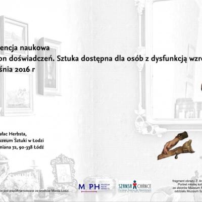 Program ogólnopolskiej konferencji naukowej - „Poligon doświadczeń. Sztuka dostępna dla osób z dysfunkcją wzroku” 