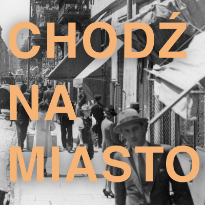 Czarno-białe zdjęcie ulicy miasta z tłumem ludzi i napisem CHODŹ NA MIASTO.