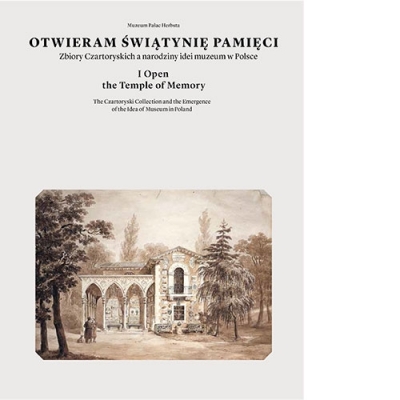 Book cover. At the top, centered black text reads "Muzeum Pałac Herbsta" followed by the title "OTWIERAM ŚWIĄTYNIĘ PAMIĘCI" in a bold serif font. Below, the title and subtitle are provided in both Polish and English: "The Czartoryski Collection and the Emergence of the Idea of Museum in Poland."