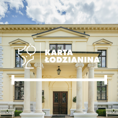 ront zabytkowego, jasnożółtego budynku z portykiem. Na środku zdjęcia umieszczono biały napis „KARTA ŁODZIANINA” 